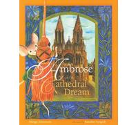 Ambrose and the Cathedral Dream (Ambrose the Mouse Books)