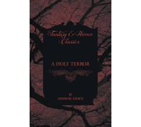 Ambrose Bierce A Holy Terror Paperback Book Ambrose Bierce Multicolor