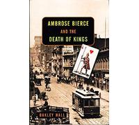 Ambrose Bierce and the Death of Kings