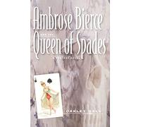 Ambrose Bierce and the Queen of Spades: A Mystery Novel