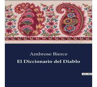 Ambrose Bierce El Diccionario del Diablo Paperback Book Ambrose Bierce Multicolor