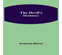 Ambrose Bierce The Devil'S Dictionary Paperback Book Ambrose Bierce Multicolor