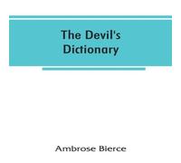 Ambrose Bierce The devil's dictionary Paperback Book Ambrose Bierce Multicolor