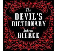 Ambrose Bierce The Devil's Dictionary: The Complete Edition Paperback Book Ambrose Bierce Multicolor