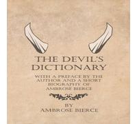 Ambrose Bierce The Devil's Dictionary - With a Preface by the Author & a Short Ambrose Bierce Multicolor