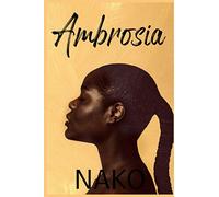 AMBROSIA: The Malachi Morgan Story