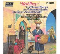 Ambrosian Chorus - Albert W. Ketèlbey: London Promenade Orchestra