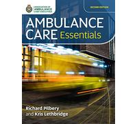 Ambulance Care Essentials, Second Edition