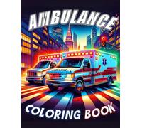 Ambulance Coloring Book (Emergency Vehicle Coloring Books)