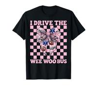 Ambulance Driver Paramedic EMT Girl I Drive The Wee Woo Bus T-Shirt