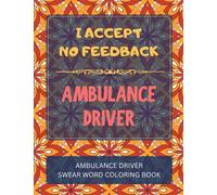 Ambulance Driver Swear Word Coloring Book