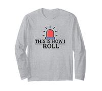Ambulance Driver This is How I Roll Funny EMT Paramedic Long Sleeve T-Shirt