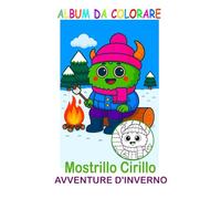 AMBUM DA COLORARE: MOSTRILLO CIRILLO - AVVENTURE D'INVERNO