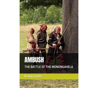 AMBUSH: THE BATTLE OF THE MONONGAHELA