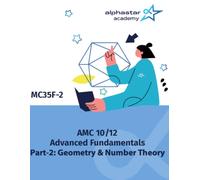 AMC 10/12 Advanced Fundamentals Part-2: Geometry & Number Theory (AlphaStar Academy Math: Fundamentals)