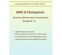 AMC 8 Champions American Mathematics Competitions(AMC 8) Practice book For Grades 6-8, With Study Guide(AMC 8 Math Concepts), 500+ Practice Questions ... Math Olympiads, MATHCOUNTS, Math Competitions