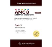 AMC 8 Past Papers Question Bank - Book 5: Thinking Skills (AMC 8 Past Papers Question Bank 3rd Edition)