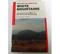AMC's Best Day Hikes in the White Mountains: Four-Season Guide to 60 of the Best Trails in the White Mountains