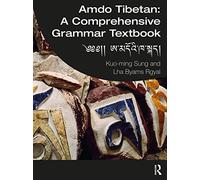 Amdo Tibetan: A Comprehensive Grammar Textbook: ༄༄།། ཨ་མདོའི་ཁ་སྐད།