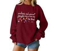 AMDOLE Christmas Sweatshirt For Women Probably Just Gonna Jingle Some Of The Way Graphic Long Sleeve Crewneck Shirt Light Outfits Women (Wine, L)