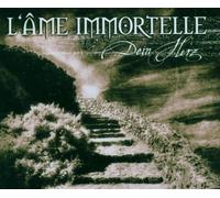 Ame Immortelle, l' - Dein Herz