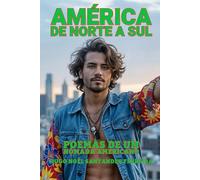 América de Norte a Sul: Poemas de um nómada americano