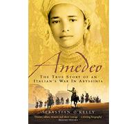 Amedeo: The True Story of an Italian’s War in Abyssinia
