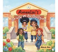 Ameelai’s Brush With Bullying: How Words Can Dig Deeper Than Expected (A Day With Ameelai Collection)