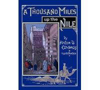 Amelia B Edwards A Thousand Miles Up the Nile (Paperback)