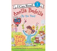 Amelia Bedelia by the Yard (I Can Read Level 1)