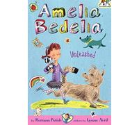 Amelia Bedelia Chapter Book #2: Amelia Bedelia Unleashed: 02