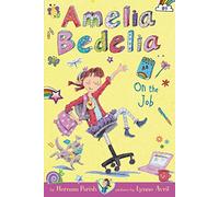 Amelia Bedelia Chapter Book #9: Amelia Bedelia on the Job