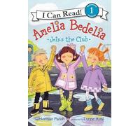 Amelia Bedelia Joins the Club (I Can Read Level 1)