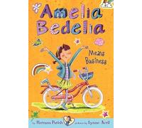 Amelia Bedelia Means Business (Amelia Bedelia Chapter Books, 1)