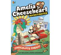 Amelia Cheeseheart Investigates: Chocolate Cheat