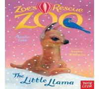 Amelia Cobb Zoe's Rescue Zoo: The Little Llama Book Amelia Cobb Multicolor