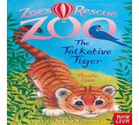 Amelia Cobb Zoe's Rescue Zoo: The Talkative Tiger Paperback Book Amelia Cobb Multicolor