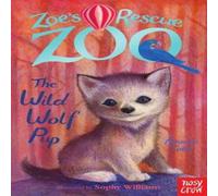 Amelia Cobb Zoe's Rescue Zoo: The Wild Wolf Pup Paperback Book Amelia Cobb Multicolor
