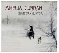 Amelia Curran - Hunter, Hunter