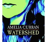 Amelia Curran - Watershed