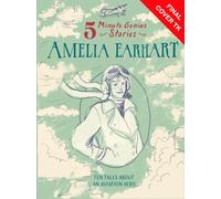 Amelia Earhart: 5-Minute Genius Stories