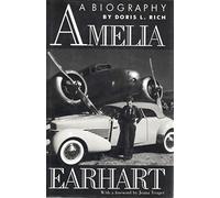 Amelia Earhart: A Biography