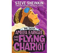Amelia Earhart and the Flying Chariot (Time Twisters)