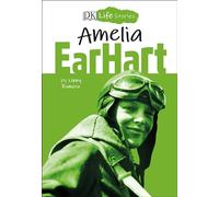 Amelia Earhart (DK Life Stories)