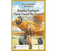Amelia Earhart: Flying Toward Big Dreams