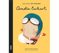 Amelia Earhart: Little People, Big Dreams. Deutsche Ausgabe