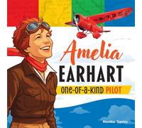 Amelia Earhart : One-of-a-Kind Pilot