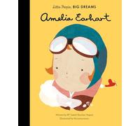Amelia Earhart: Volume 3 (Little People, Big Dreams)