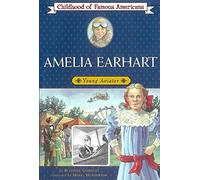Amelia Earhart: Young Aviator (Childhood of Famous Americans (Paperback))