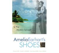 Amelia Earhart's Shoes: Is the Mystery Solved?